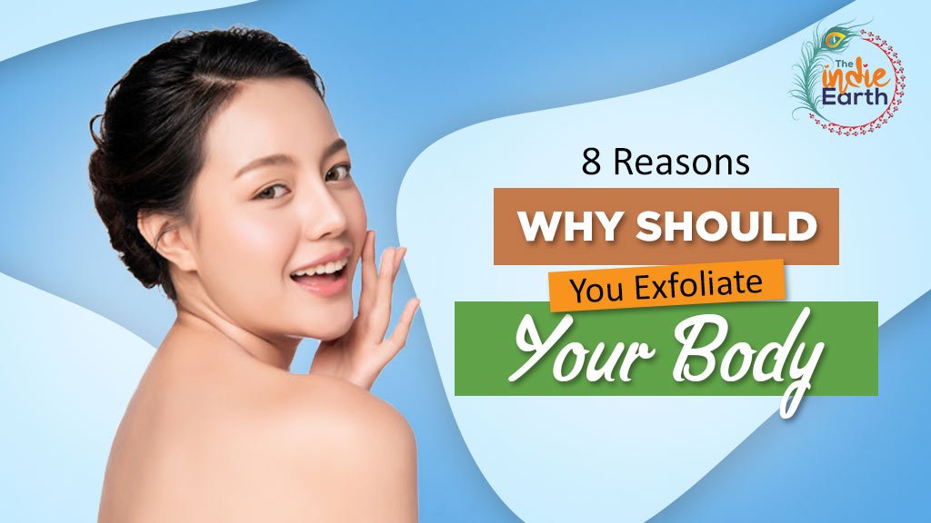 8-Reasons-Why-Should-You-Exfoliate-Your-Body